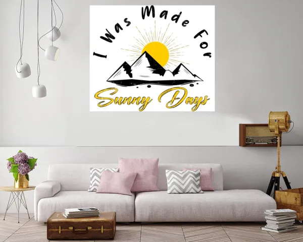 Cheerful canvas print with the saying 'I Was Made For Sunny Days'