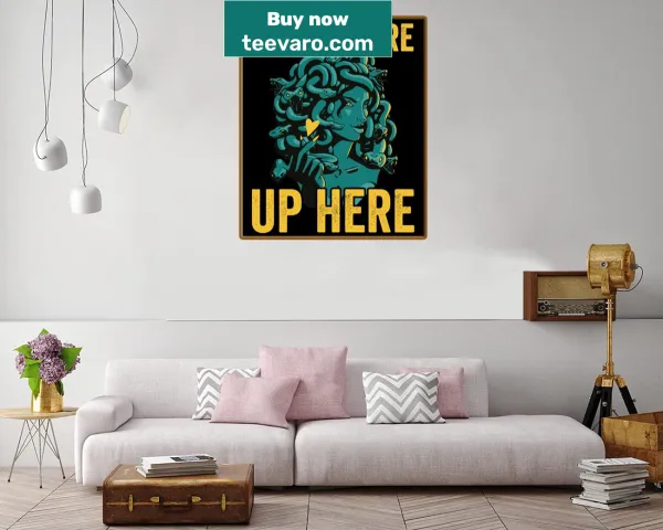 Humorous illustration of Medusa with the phrase 'My Eyes Are Up Here'