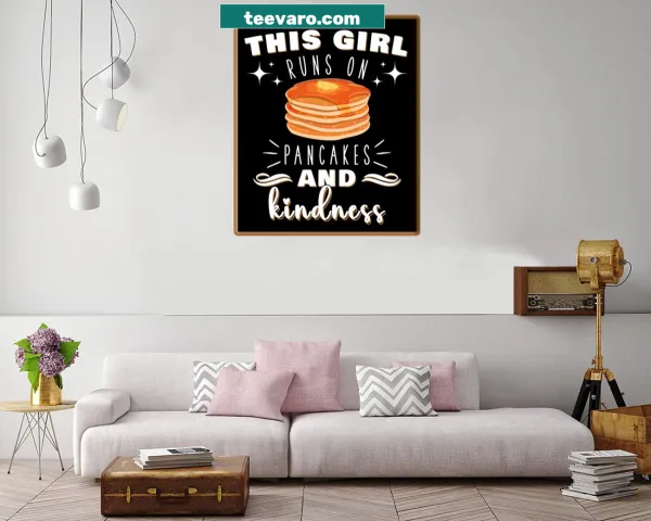 Typography print featuring 'This Girl Runs On Pancakes And Kindness'