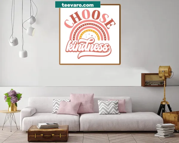 Inspirational canvas print with 'Choose Kindness' message