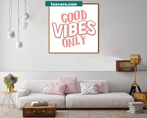 Inspirational canvas print with 'Good Vibes Only' message