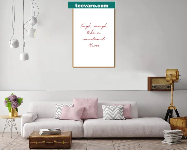 Canvas print with 'Tough Enough To Be A Correctional Nurse' text