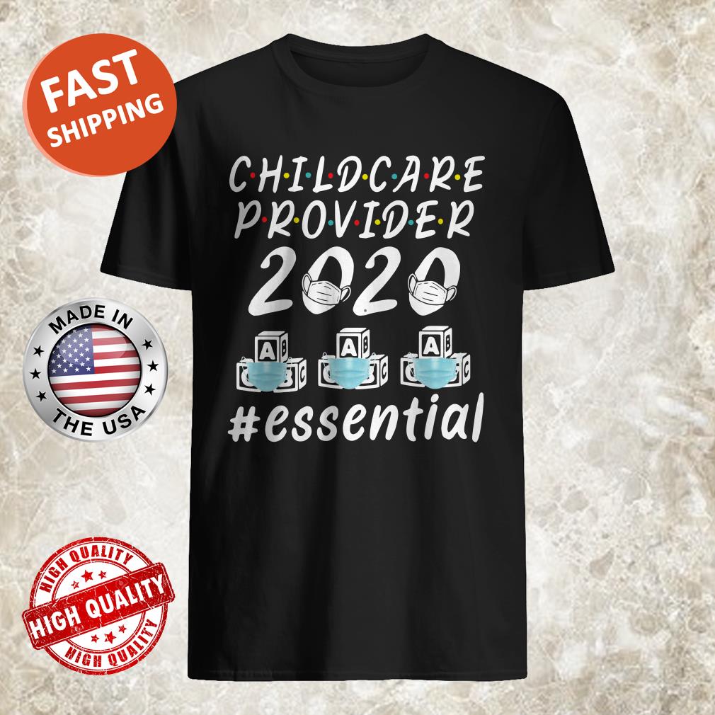 Child Care Provider 2020 #essential Shirt, Sweater, Hoodie, Tank Top