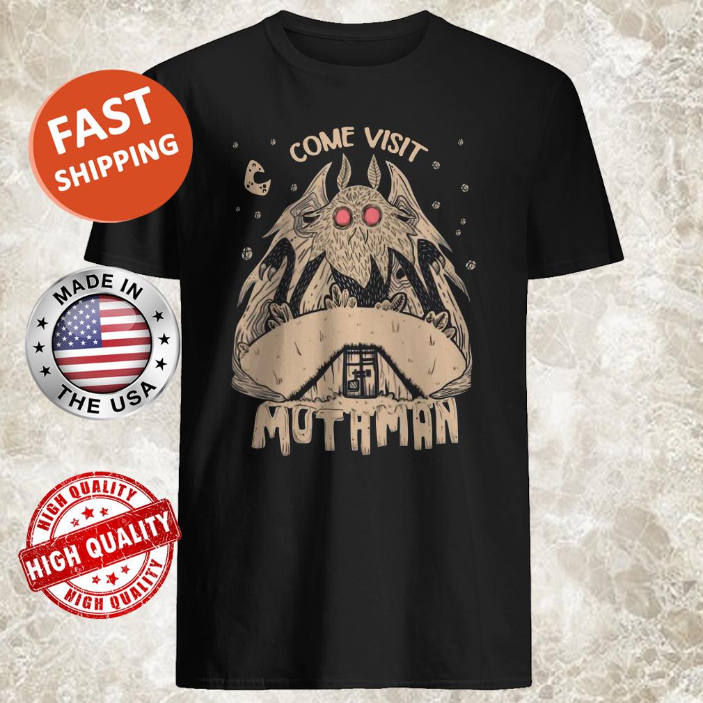 Come Visit Mothman Shirt, Tank Top, Hooodie, Sweater