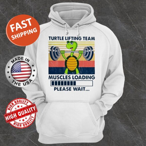 Turtle Lifting Team Muscles Loading Please Wait Vintage Hoodie
