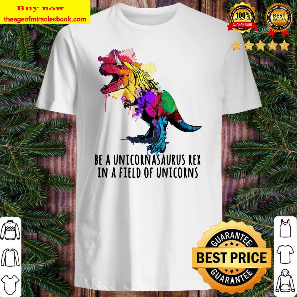 Be A Unicornasaurus Rex In A Field Of Unicorns Funny Pullover Hoodie Be A Unicornasaurus Rex In A Field Of Unicorns Funny Pullover Hoodie
