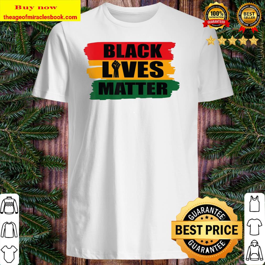 Black Lives Matter shirt, hoodie, tank top, sweater