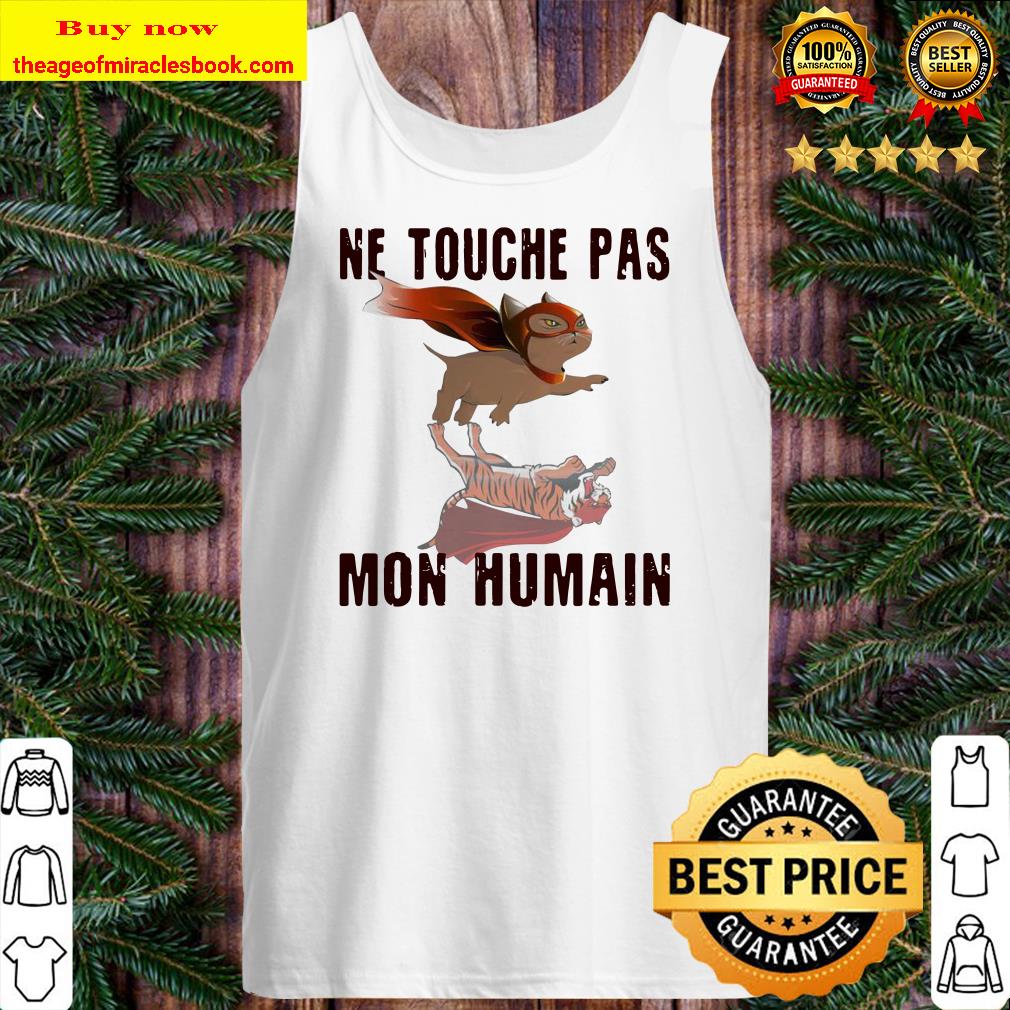Cat shadow Tiger Ne touche pas mon humain Tank top