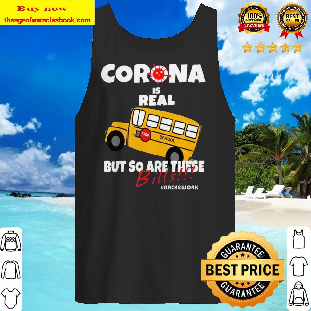 Alternative view of Corona Is Real But So Are These Bills #Back2work School Bus Driver shirt