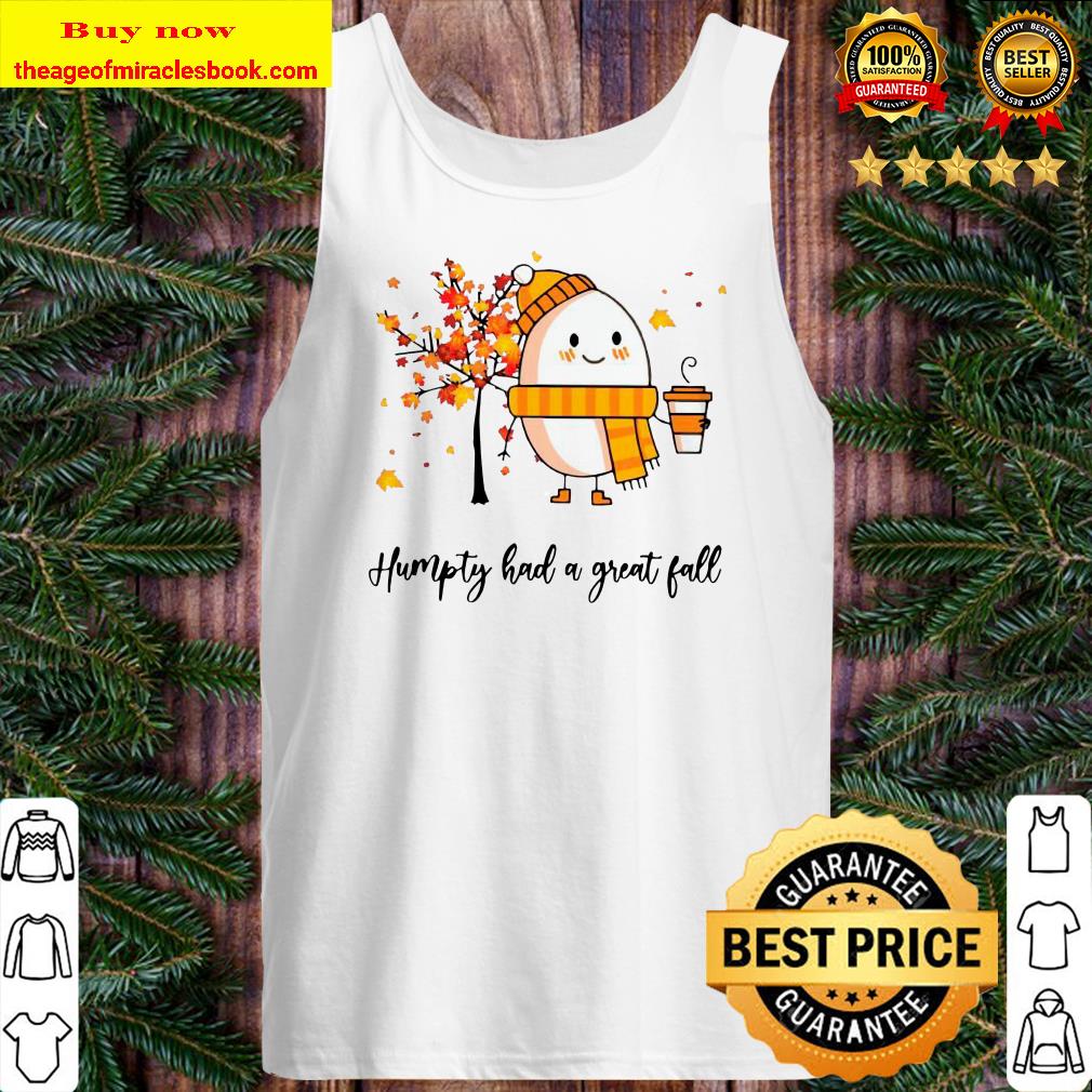 Alternative view of Dumpty Humpty Had A Great Fall shirt, hoodie, tank top, sweater