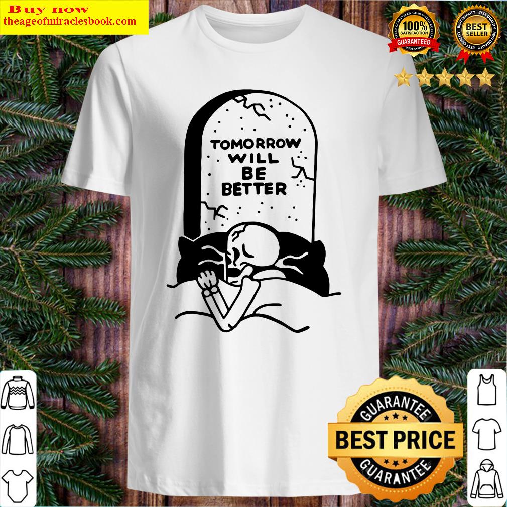 Halloween skull sleep tomorrow will be better shirt