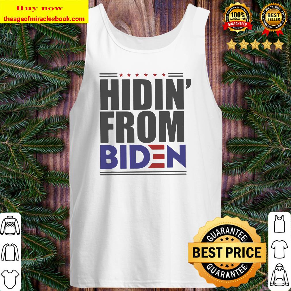 Hidin from joe biden stars Tank top