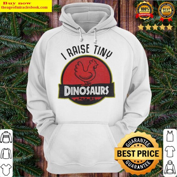I raise tiny Dinosaurs Hoodie