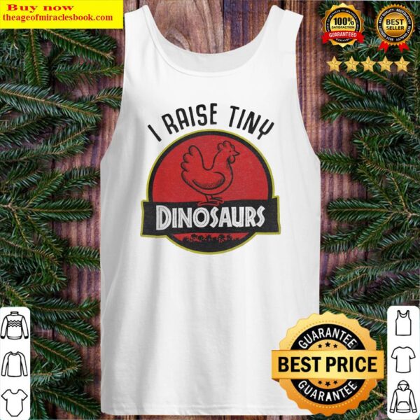 I raise tiny Dinosaurs Tank Top