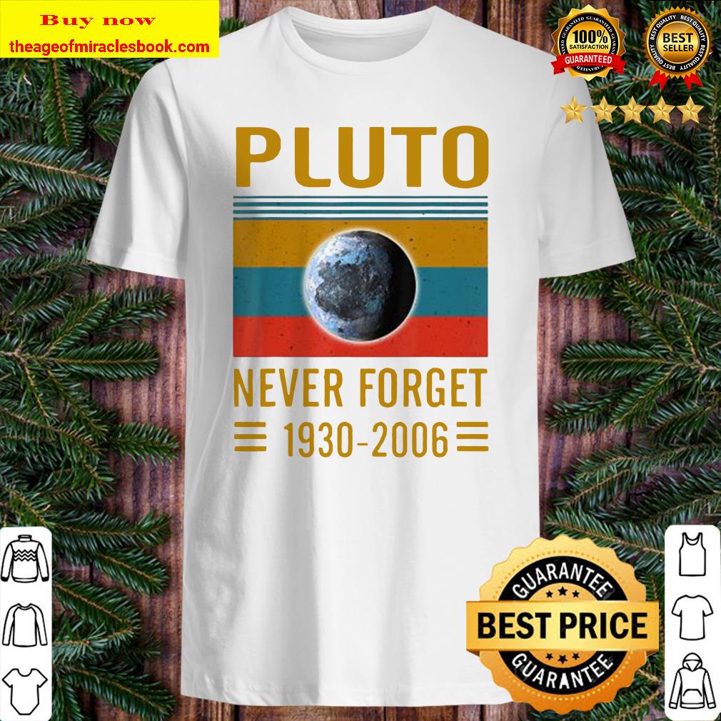Never Forget Pluto Space Science T-Shirt T-Shirt