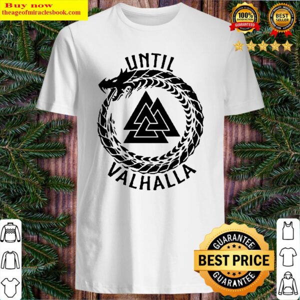 Odin Viking Age Valknut Until Valhalla Shirt
