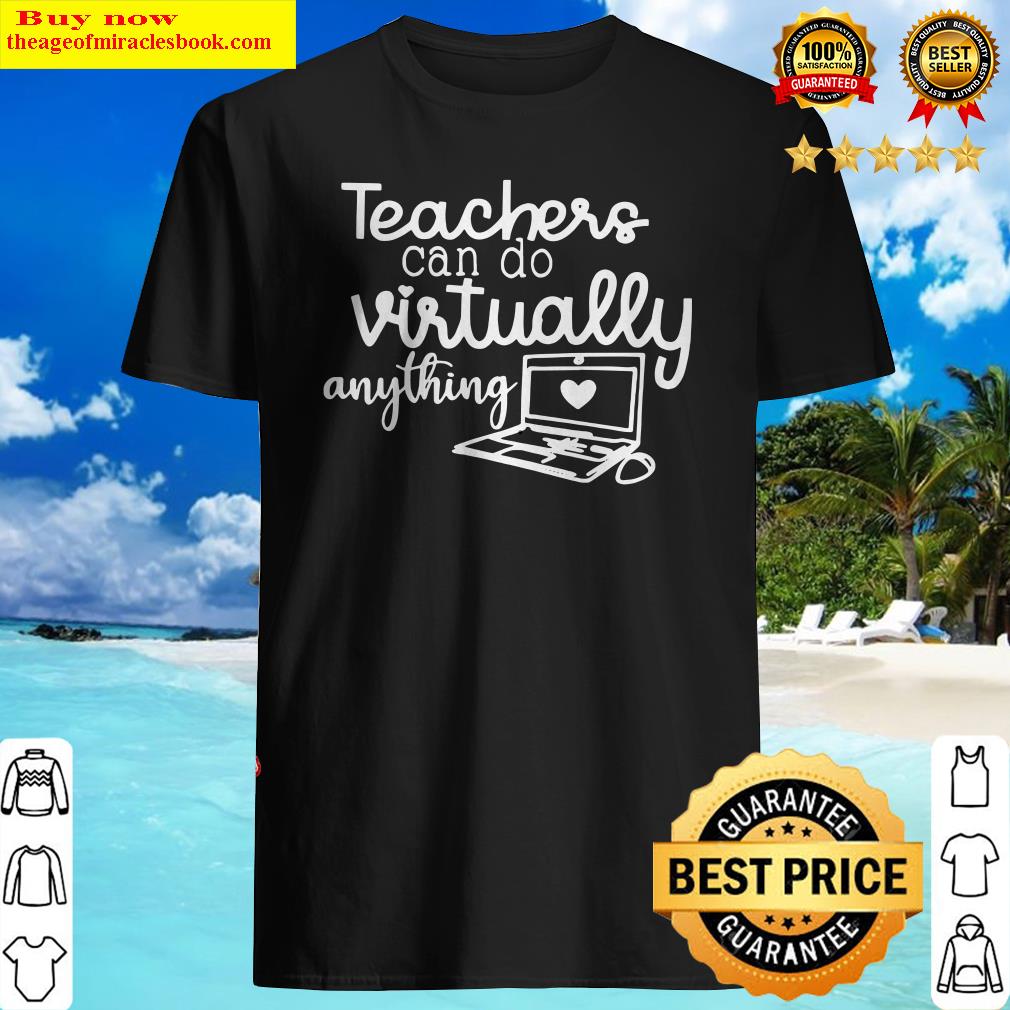 Official Teachers Can Do Virtually Anything Computer Shirt
