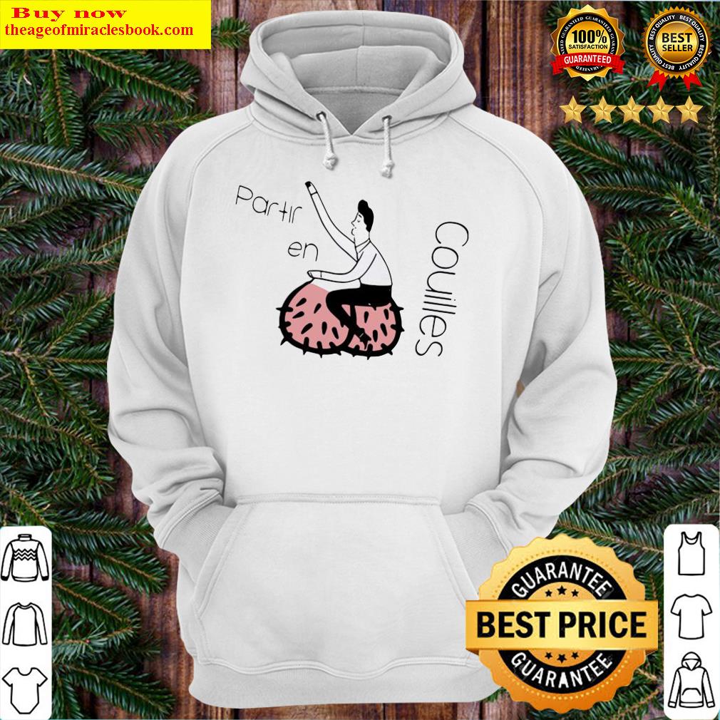 Partir En Couilles Hoodie