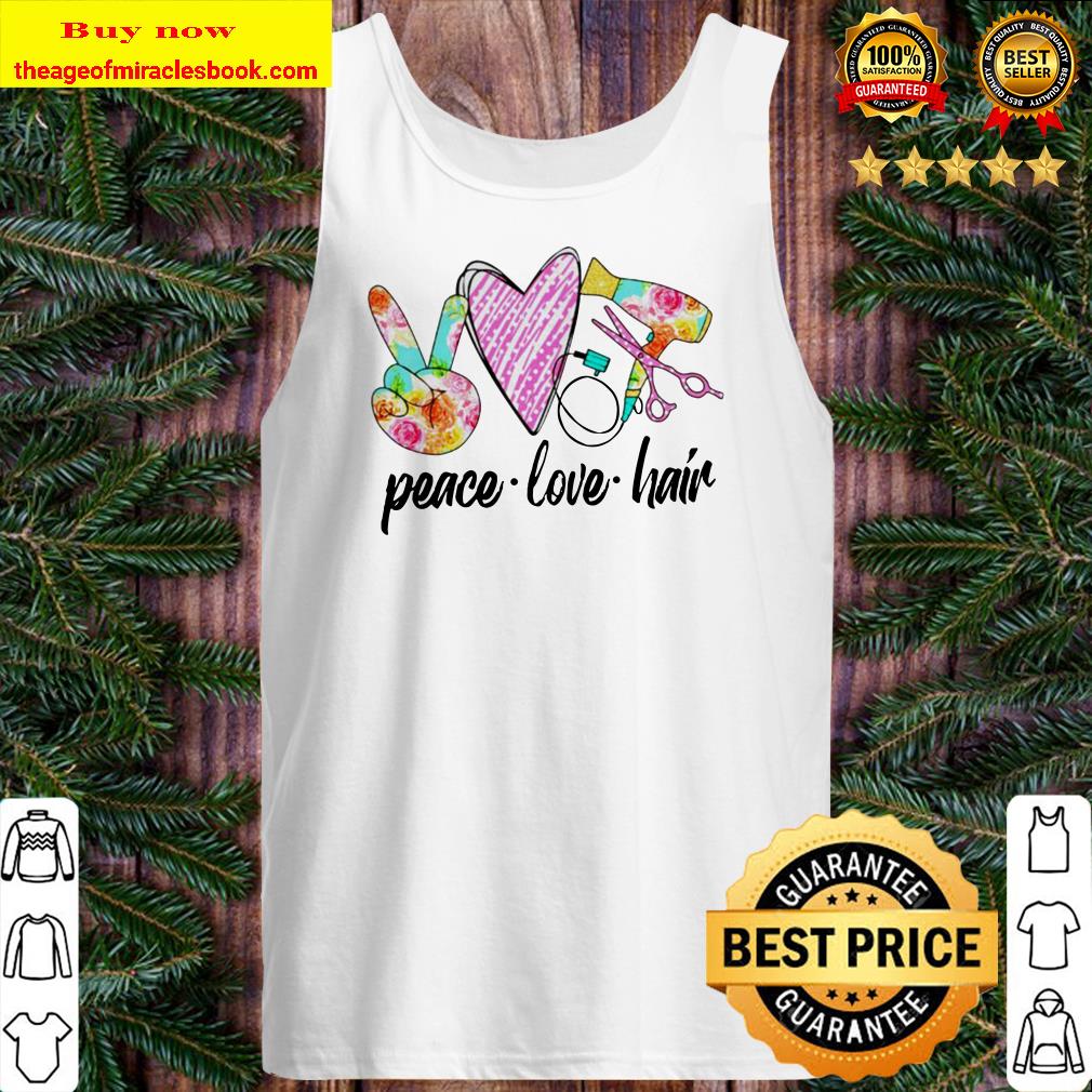 Peace love hair Tank top