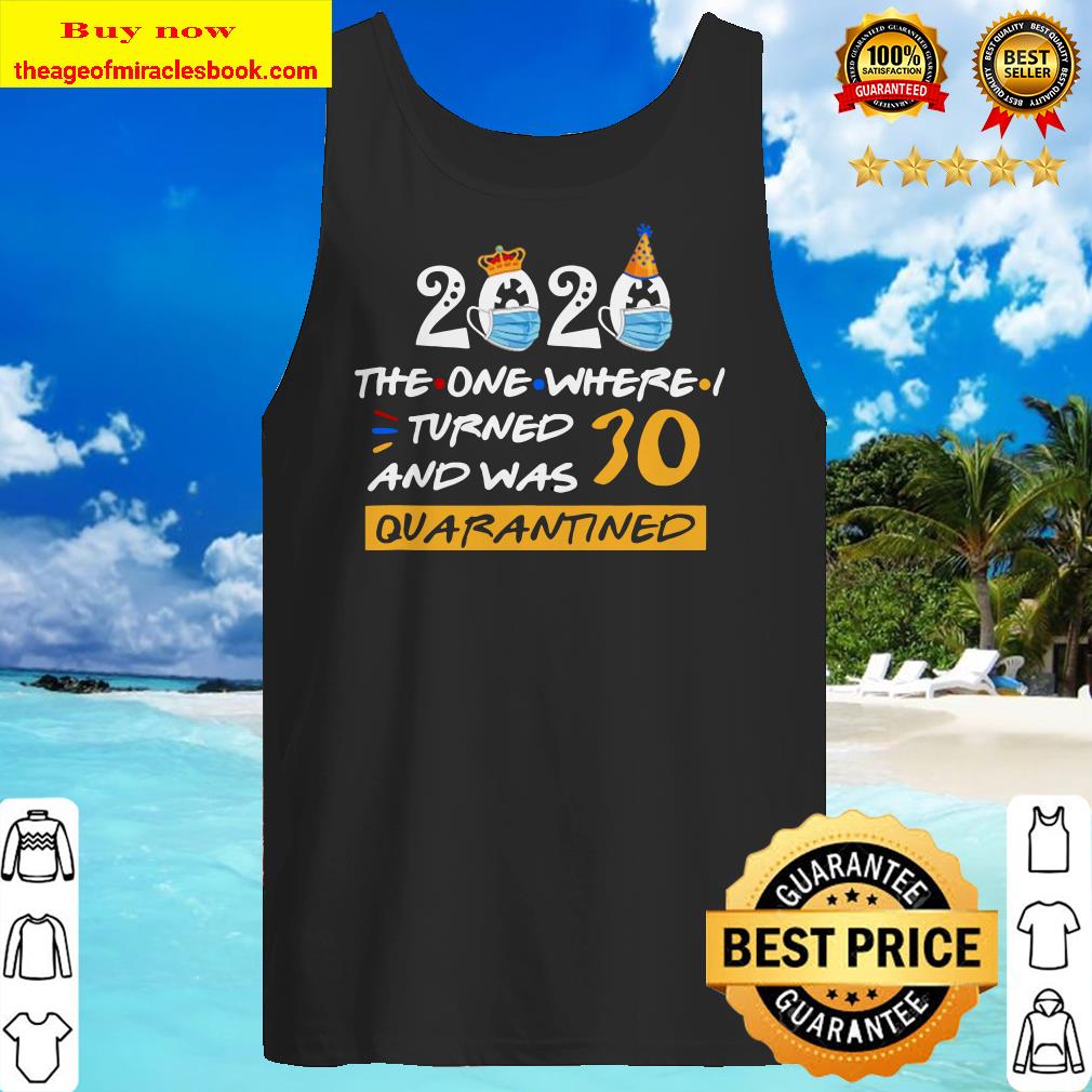 Alternative view of Quarantine Birthday Gifts shirt, hoodie, tank top, sweater