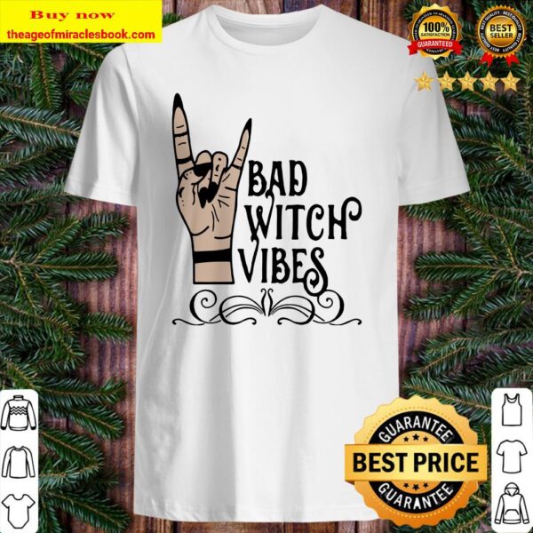 Sign language bad witch vibes Shirt