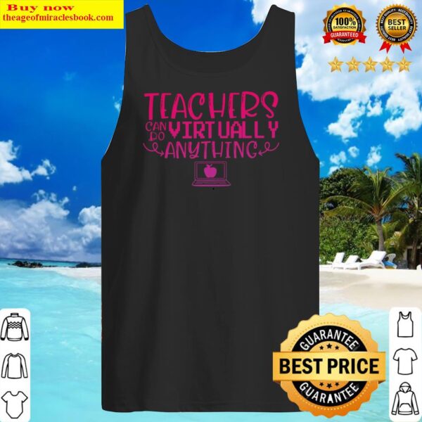 Teachers Can Do Virtually Anything Computer Tank Top
