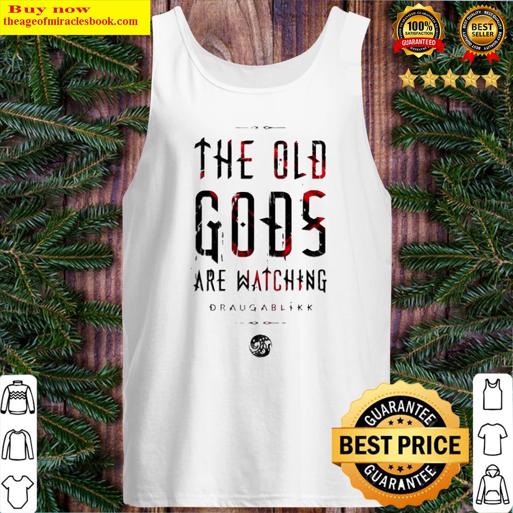 The old Gods are watching Draugablikk Tank Top