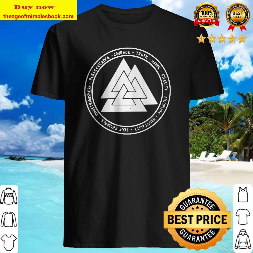 Valhalla perseverance courage truth honor fidelity discipline shirt