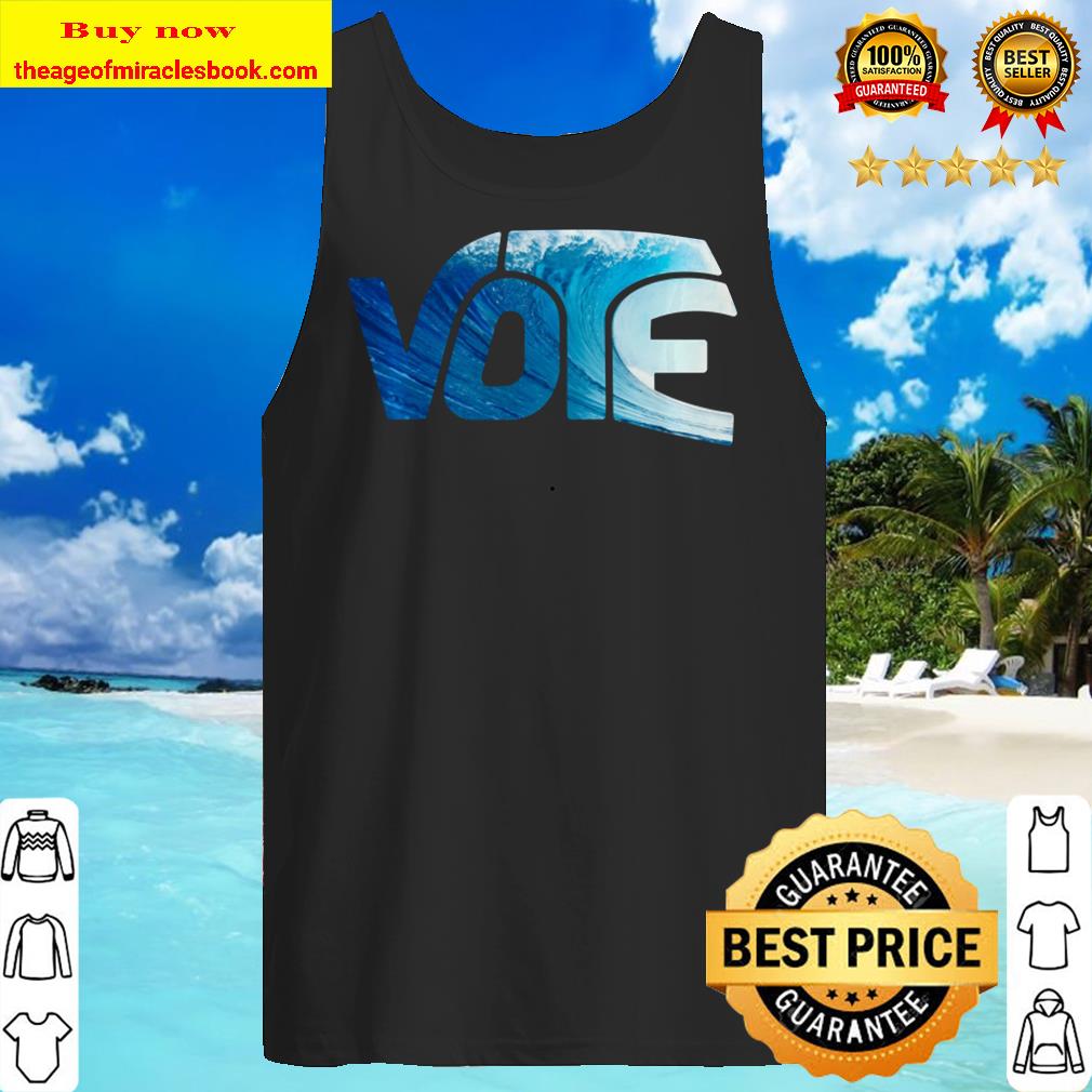 Vote Blue Wave Democratic President 2020 Resist Trump Tank top
