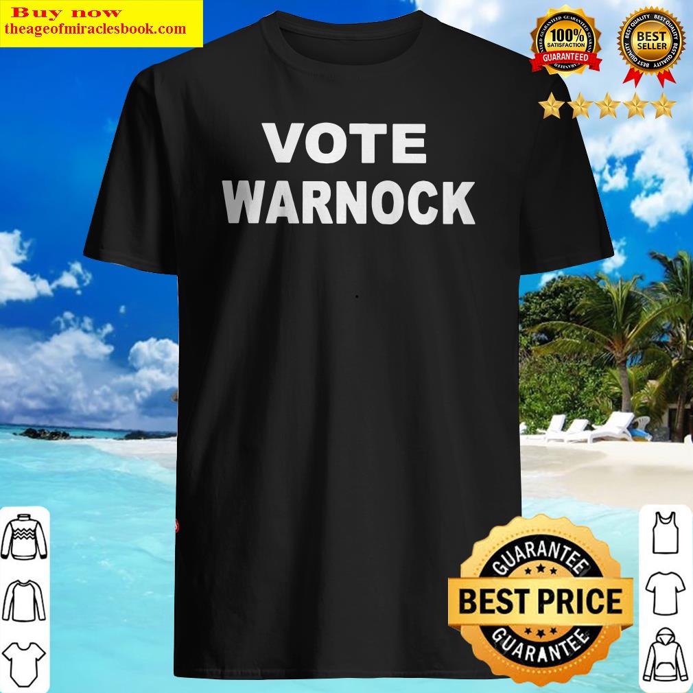 Vote Warnock shirt, hoodie