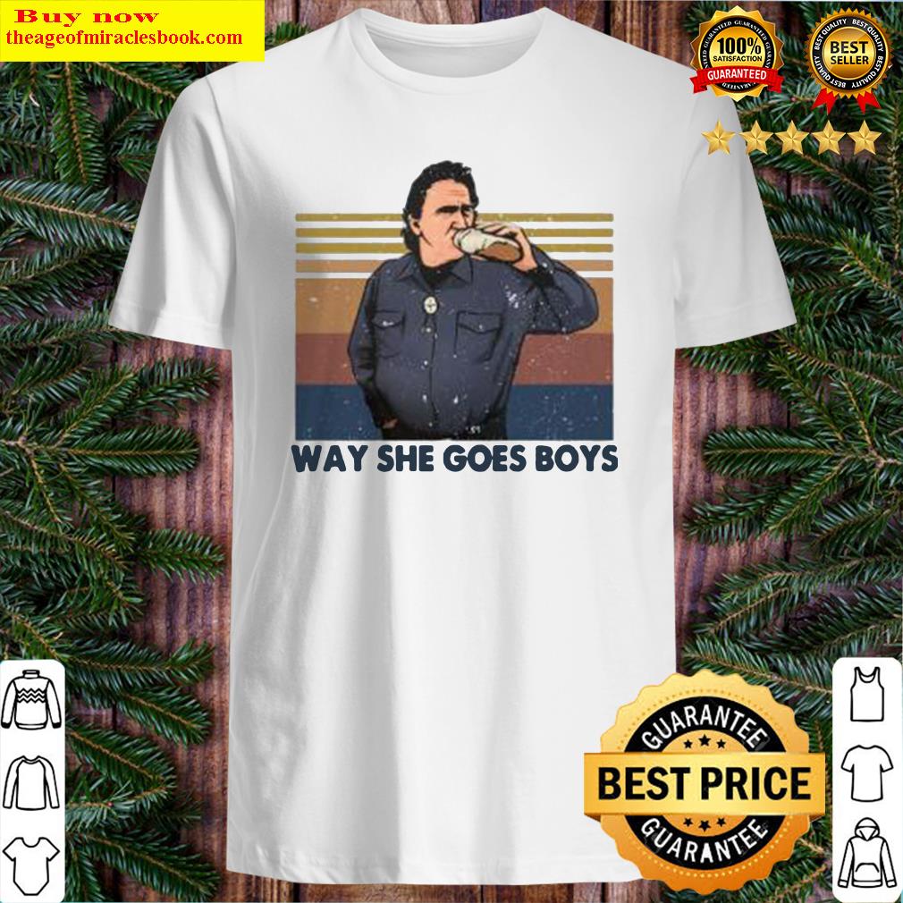 Way She Goes Boys Vintage Shirt, hoodie, tank top, sweater