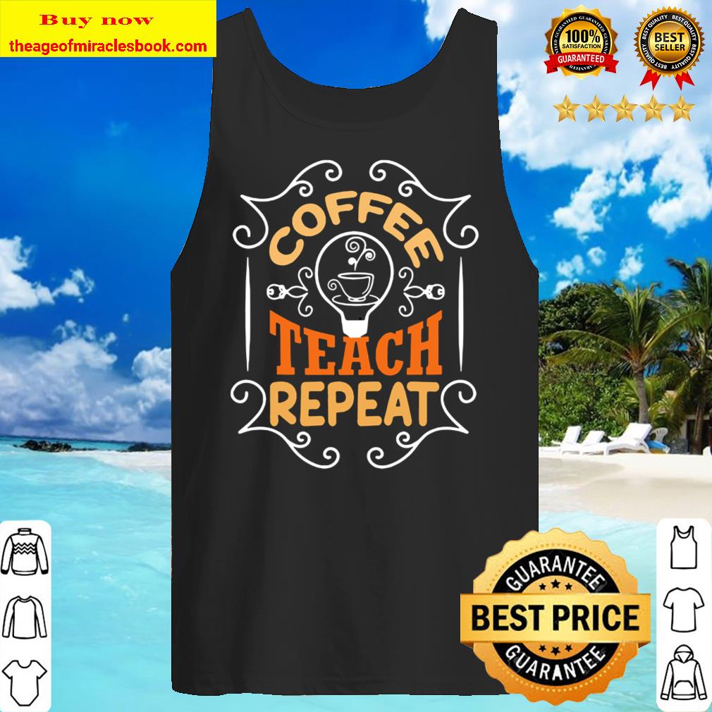 Coffee teach repeat vintage Tank Top
