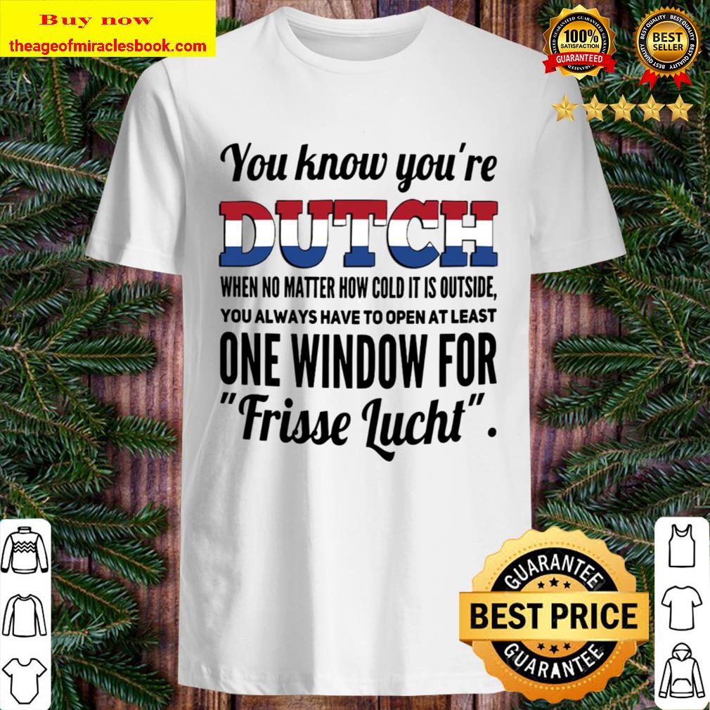 DUTCH FRISSE LUCHT Shirt, hoodie, tank top, sweater
