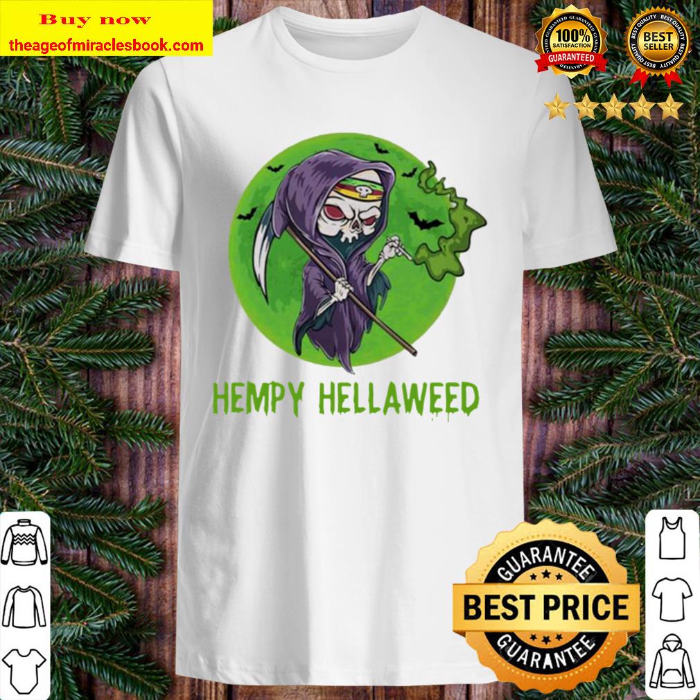 Death weed hempy Hellaweed shirt