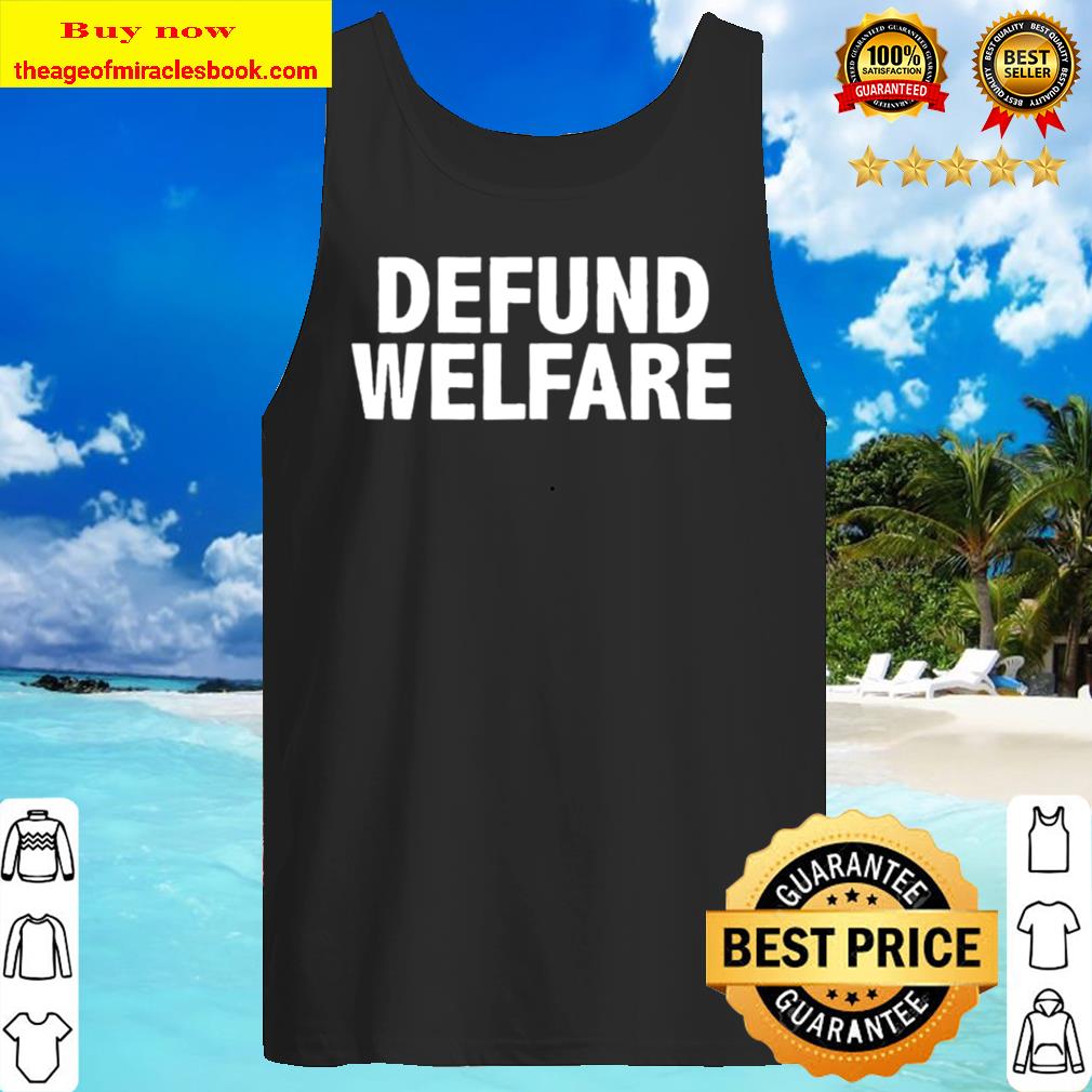 Defund Welfare Tank Top
