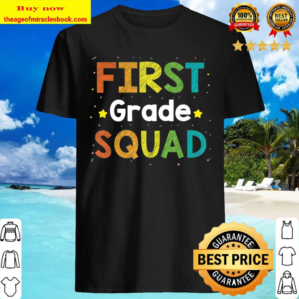 First grade squad back to school Gift Idea T-Shirt
