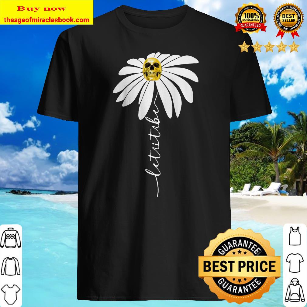 Let it be Daisy Flower Skull shirt, hoodie, tank top, sweater