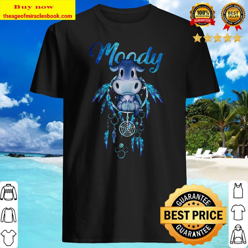 Moody dreamcatcher shirt, hoodie, tank top, sweater