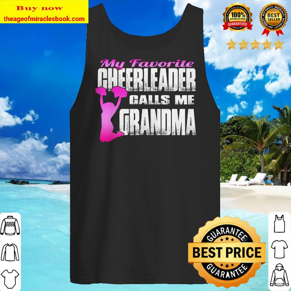 My Favorite Cheerleader Calls Me Grandma Tank top