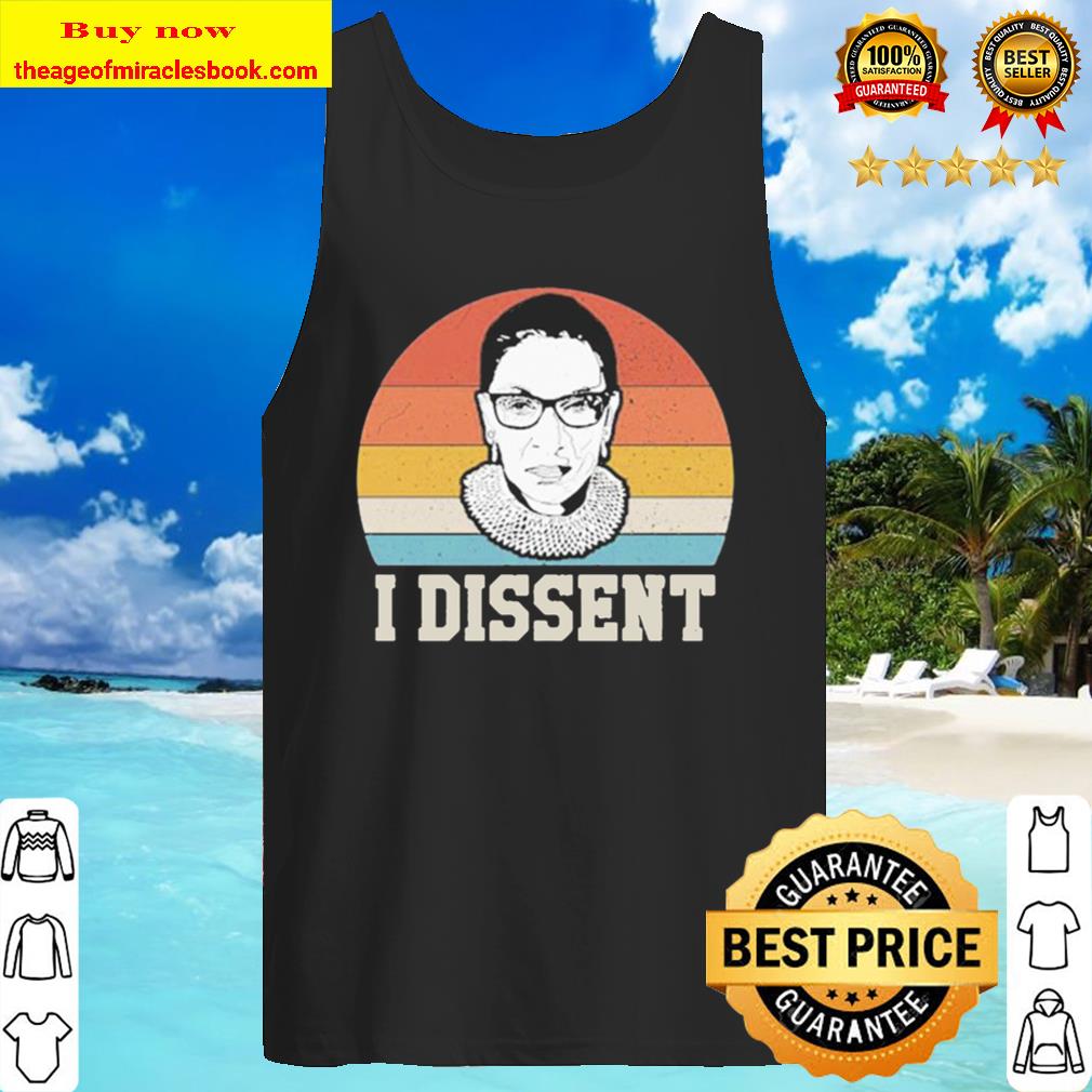 Official I Dissent Rbg Ruth Bader Ginsburg Rip vintage Tank Top
