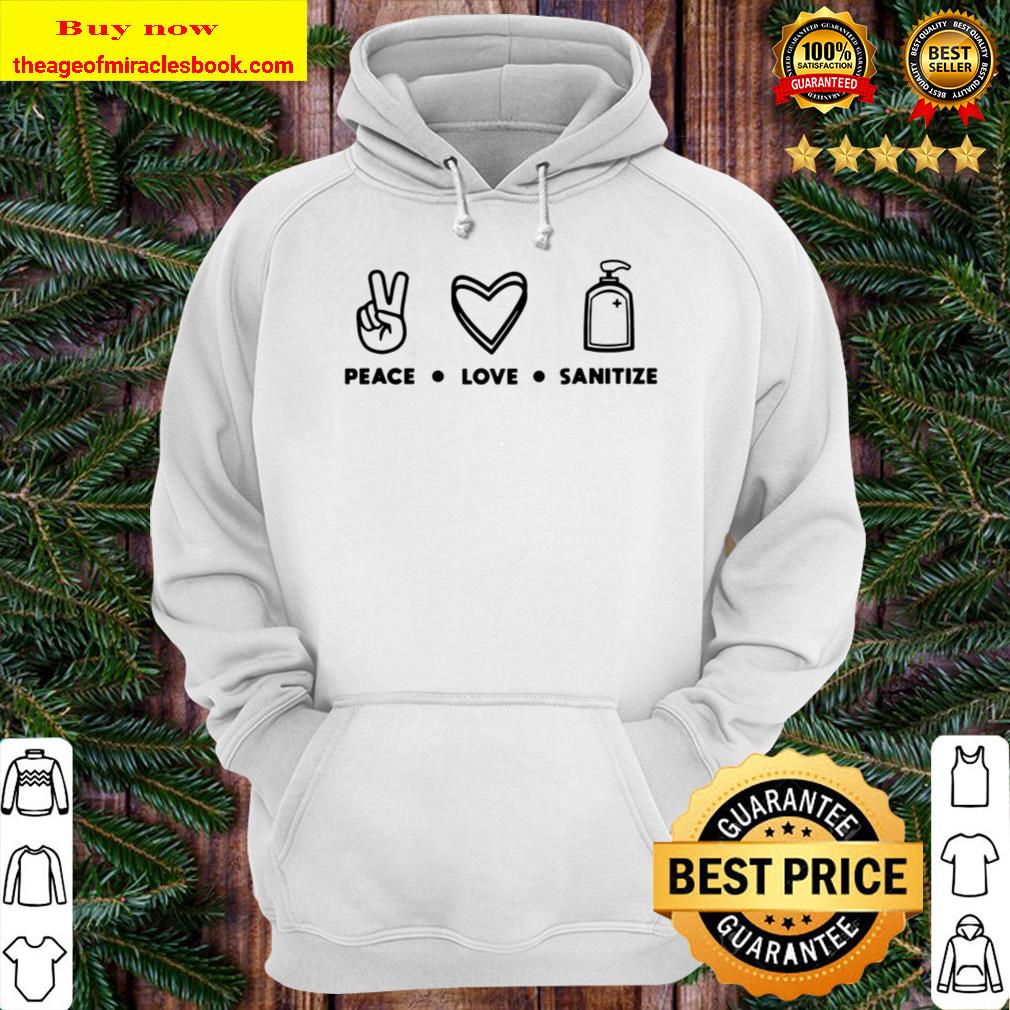 Peace – Love – Sanitize Hoodie