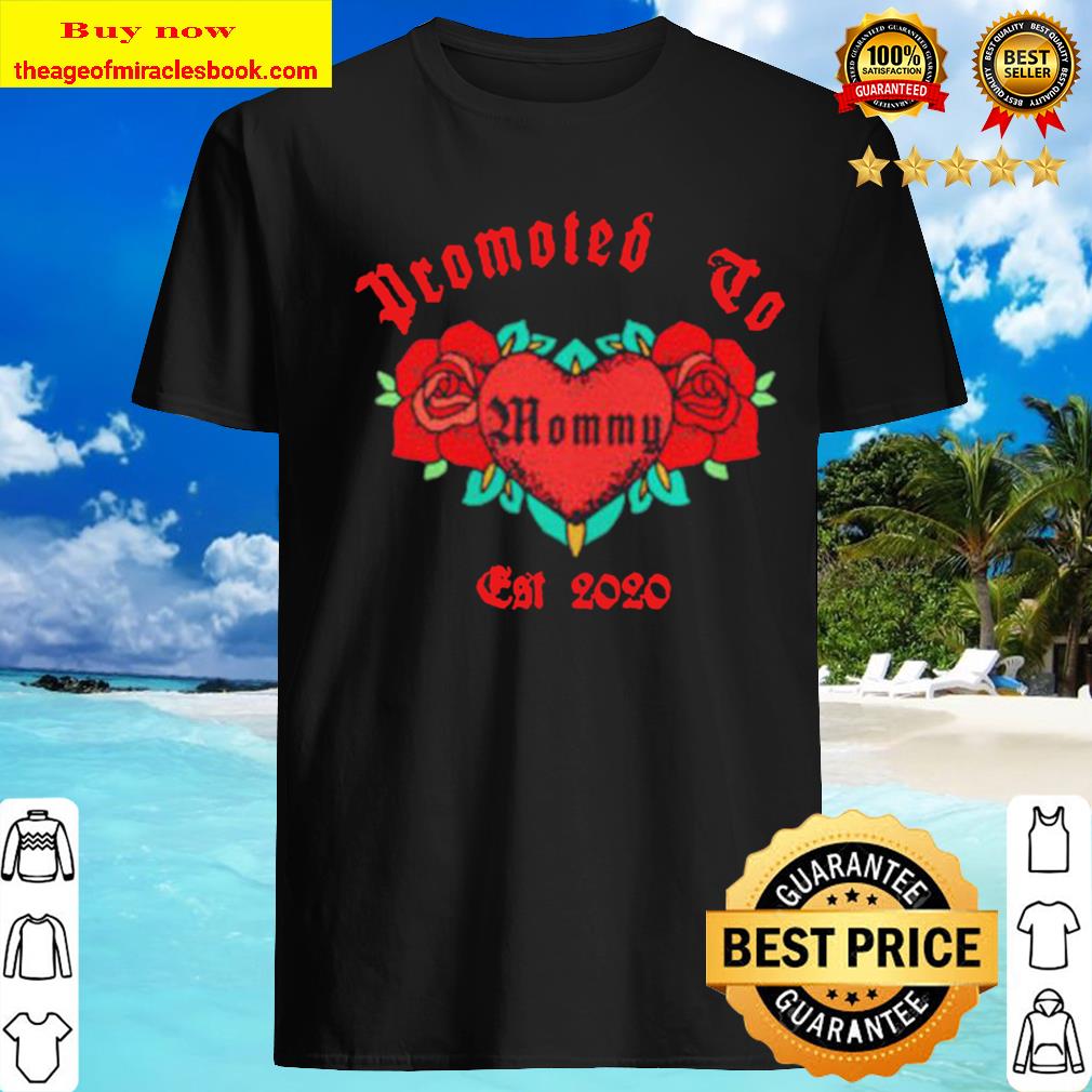 Promoted to Mommy est 2020 shirt, hoodie, tank top, sweater Promoted to Mommy est 2020 shirt, hoodie, tank top, sweater