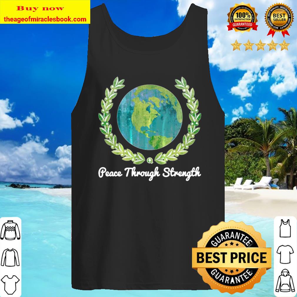 Qanon Trump Peace Through Strength Grunge Earth Tank Top