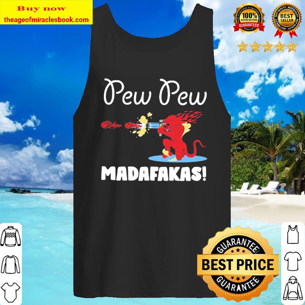 Satan pew pew madafakas Tank Top