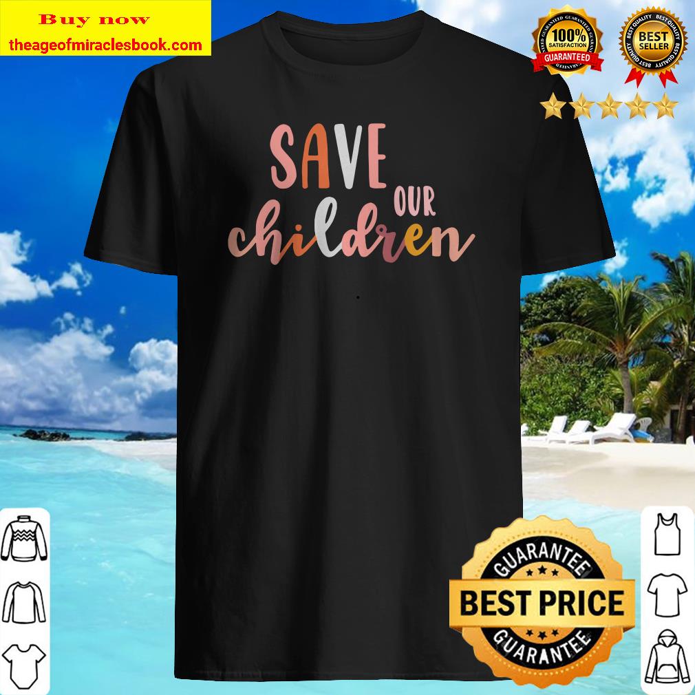 Save Our Children Babies Equal Rights Trafficking Awareness Premium T-Shirt