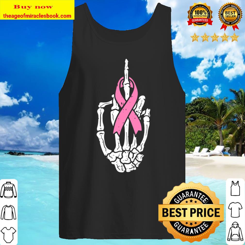 Skeleton Middle Finger Fuck Breast Cancer Awareness Tank Top