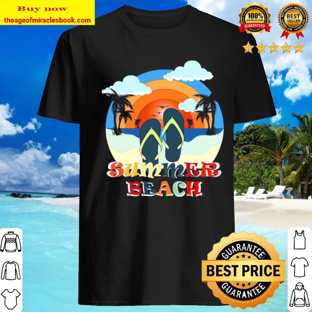Summer beach shirt, hoodie, tank top, sweater