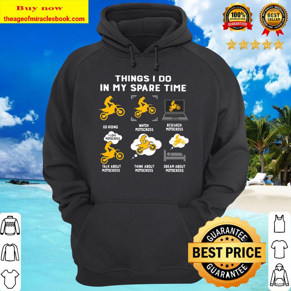 Alternative view of Things I Do In My Spare Time Go Riding Watch Motocross Research Motocross Shirt