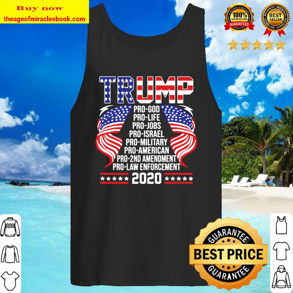 Trump Pro God Pro Life Pro Jobs Pro Israel Pro Military Tank Top