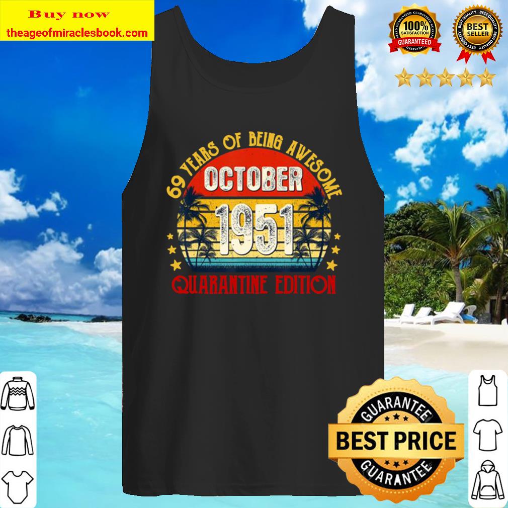 Vintage Born October 1951 Quarantine Edition 69th Birthday Tank Top